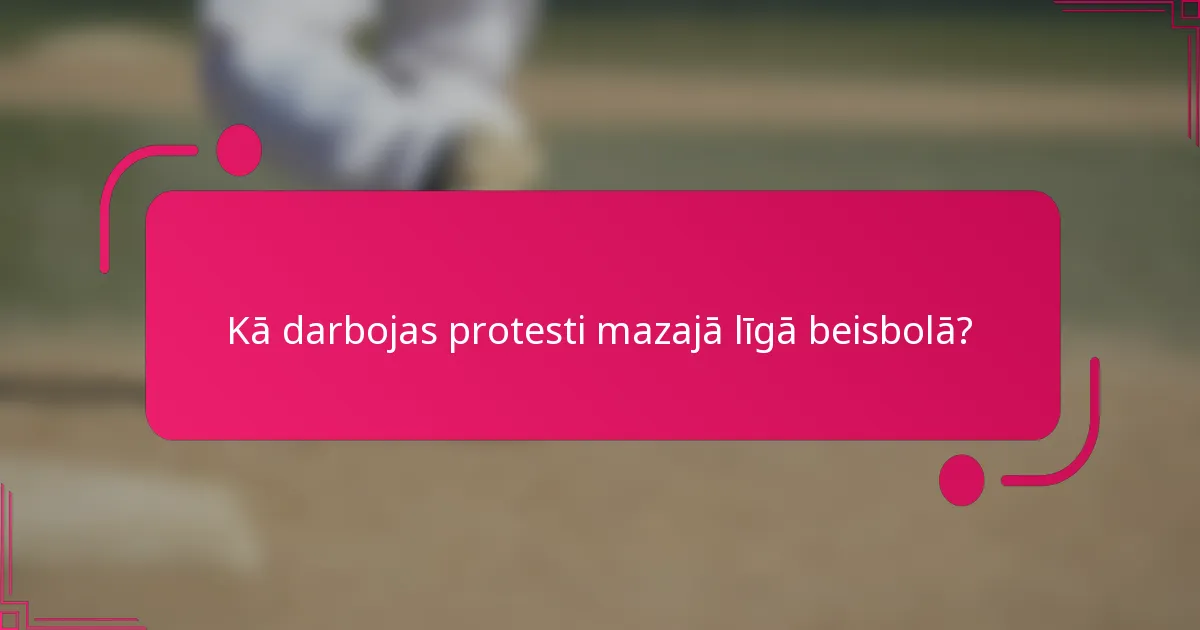 Kā darbojas protesti mazajā līgā beisbolā?