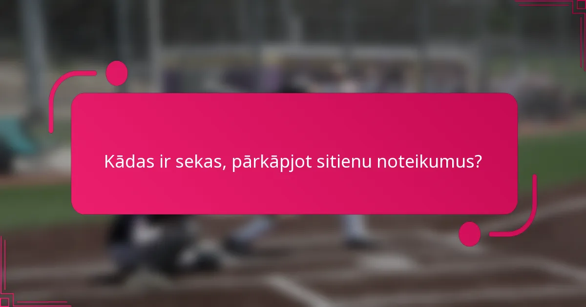 Kādas ir sekas, pārkāpjot sitienu noteikumus?